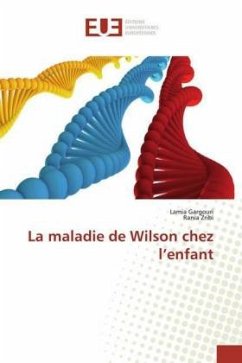 La maladie de Wilson chez l¿enfant - Gargouri, Lamia;Zribi, Rania