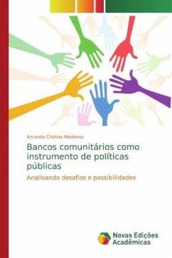 Bancos comunitários como instrumento de políticas públicas - Medeiros, Amanda Cristina