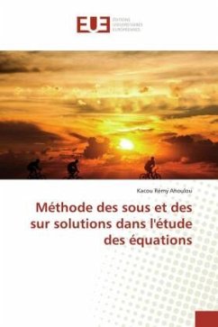 Méthode des sous et des sur solutions dans l'étude des équations - Ahoulou, Kacou Rémy