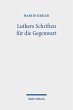 Luthers Schriften für die Gegenwart - Bild 1