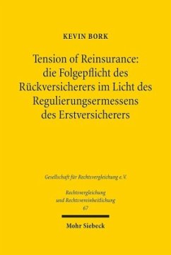 Tension of Reinsurance: die Folgepflicht des Rückversicherers im Licht des Regulierungsermessens des Erstversicherers - Bork, Kevin