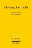 Scheidung ohne Schuld? Scheidung ohne Schuld?