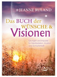 Das Buch der Wünsche & Visionen - Ruland, Jeanne