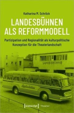 Landesbühnen als Reformmodell - Schroeck, Katharina M.