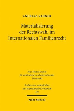 Materialisierung der Rechtswahl im Internationalen Familienrecht - Sahner, Andreas