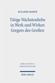 Tätige Nächstenliebe in Werk und Wirken Gregors des Großen