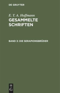 Die Serapionsbrüder - Hoffmann, E. T. A.