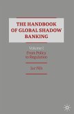 The Handbook of Global Shadow Banking, Volume I