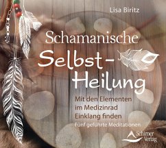 Schamanische Selbst-Heilung - Biritz, Lisa