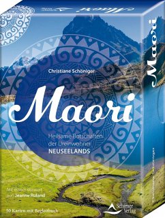 Maori - Heilsame Botschaften der Ureinwohner Neuseelands - Schöniger, Christiane