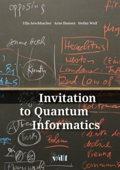 Invitation to Quantum Informatics - Aeschbacher, Ulla;Hansen, Arne;Wolf, Stefan