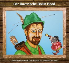 Der Bayerische Robin Hood - Braun, Heinz-Josef;Murr, Stefan