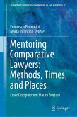 Mentoring Comparative Lawyers: Methods, Times, and Places Mentoring Comparative Lawyers: Methods, Times, and Places
