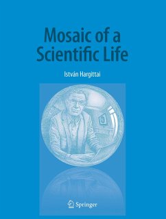 Mosaic of a Scientific Life - Hargittai, István