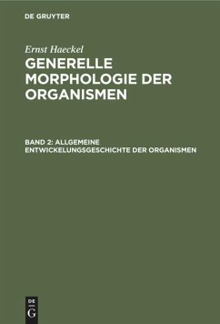 Allgemeine Entwickelungsgeschichte der Organismen - Haeckel, Ernst