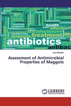 Assessment of Antimicrobial Properties of Maggots - Margolin, Leon