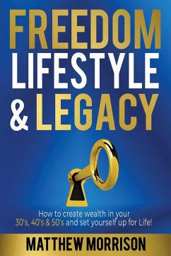 FREEDOM, LIFESTYLE & LEGACY - Morrison, Matthew