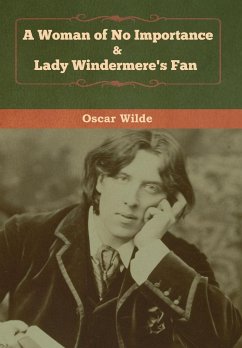 A Woman of No Importance & Lady Windermere's Fan - Wilde, Oscar