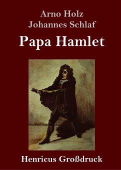 Papa Hamlet (Großdruck) - Holz, Arno; Schlaf, Johannes
