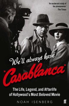 We'll Always Have Casablanca - Isenberg, Noah