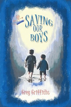 Saving our Boys - Griffiths, Greg