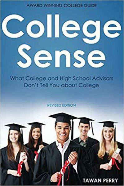 College Sense: What College and High School Advisors Don't Tell You About College (eBook, ePUB) College Sense: What College and High School Advisors Don't Tell You About College (eBook, ePUB)