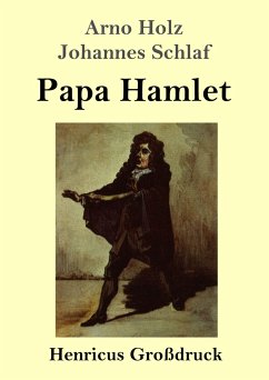 Papa Hamlet (Großdruck) - Holz, Arno; Schlaf, Johannes