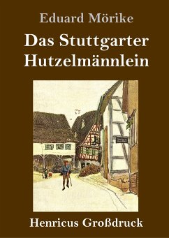 Das Stuttgarter Hutzelmännlein (Großdruck) - Mörike, Eduard
