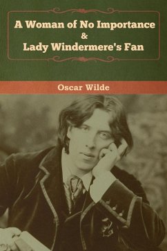 A Woman of No Importance & Lady Windermere's Fan - Wilde, Oscar