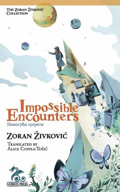 Impossible Encounters - Zivkovic, Zoran