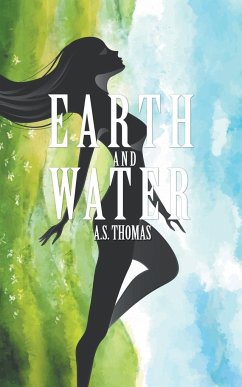 Earth and Water - Thomas, A. S.