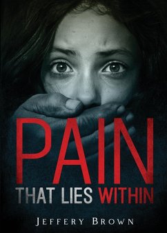 Pain that Lies Within - Brown, Jeffery