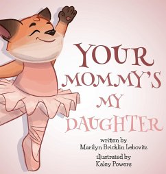 Your Mommy's My Daughter - Lebovitz, Marilyn Bricklin