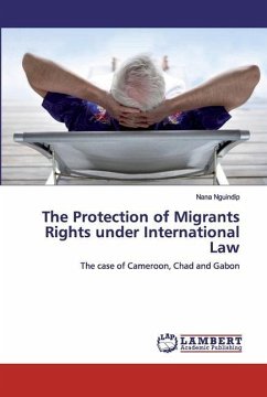 The Protection of Migrants Rights under International Law