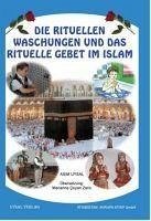 Die rituellen Waschungen und das rituelle Gebet im Islam - Uysal, Asim