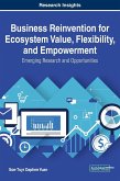 Business Reinvention for Ecosystem Value, Flexibility, and Empowerment