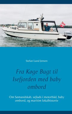 Fra Køge Bugt til Isefjorden med baby ombord (eBook, ePUB)