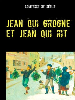 Jean qui grogne et Jean qui rit (eBook, ePUB) - de Ségur, Comtesse