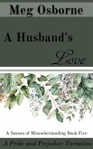 A Husband's Love (A Season of Misunderstanding, #5) (eBook, ePUB)
