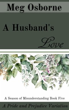 A Husband's Love (A Season of Misunderstanding, #5) (eBook, ePUB) - Osborne, Meg