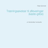 Træningsøvelser til afleveringer (kaste-gribe) (eBook, ePUB) Træningsøvelser til afleveringer (kaste-gribe) (eBook, ePUB)