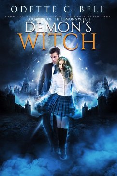 The Demon's Witch Book One (eBook, ePUB) - Bell, Odette C.