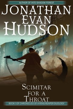Scimitar for a Throat (Chronicles of a Ring Reaper Duology, #1) (eBook, ePUB) - Hudson, Jonathan Evan