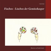 Finchen - Linchen der Gemüsekasper (eBook, ePUB) Finchen - Linchen der Gemüsekasper (eBook, ePUB)