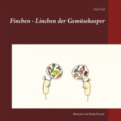 Finchen - Linchen der Gemüsekasper (eBook, ePUB) - Feld, Geli; Feustel, Paulin