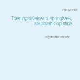 Træningsøvelser til springhæk, stepbænk og stige (eBook, ePUB) Træningsøvelser til springhæk, stepbænk og stige (eBook, ePUB)