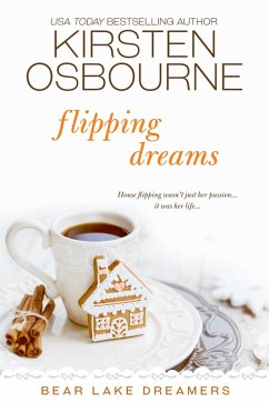 Flipping Dreams (Bear Lake Dreamers, #4) (eBook, ePUB) - Osbourne, Kirsten