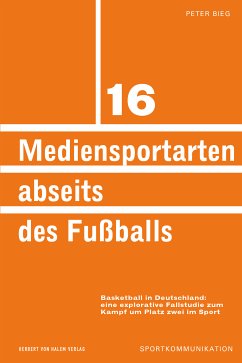 Mediensportarten abseits des Fußballs (eBook, PDF) - Bieg, Peter