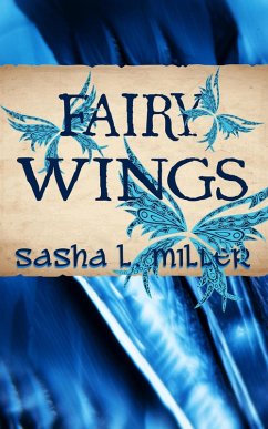 Fairy Wings (Scales and Wings, #2) (eBook, ePUB) - Miller, Sasha L.