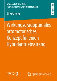 Wirkungsgradoptimales ottomotorisches Konzept für einen Hybridantriebsstrang (eBook, PDF) - Cheng, Jing